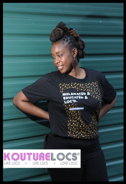 Melanated and Educated and Loc'd - Black T-shirt