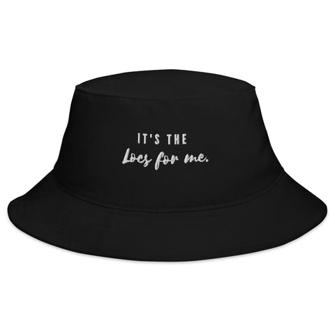 Bucket Hat - It's the Locs for me!