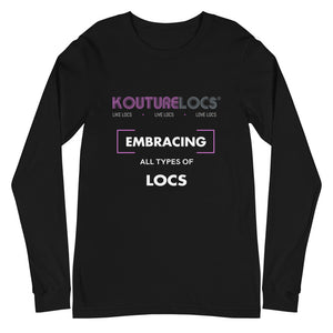 Embracing all types of Locs - Unisex Long Sleeve Tee (Black)