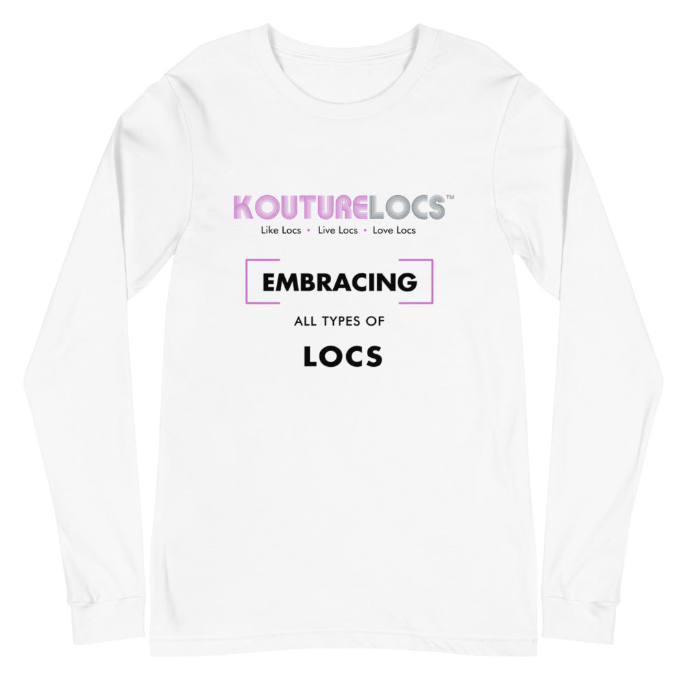 Embracing all types of Locs - Unisex Long Sleeve Tee (White)