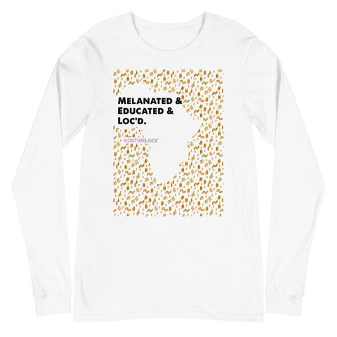 Melanated & Educated & Loc'd - Unisex Long Sleeve Tee (White)